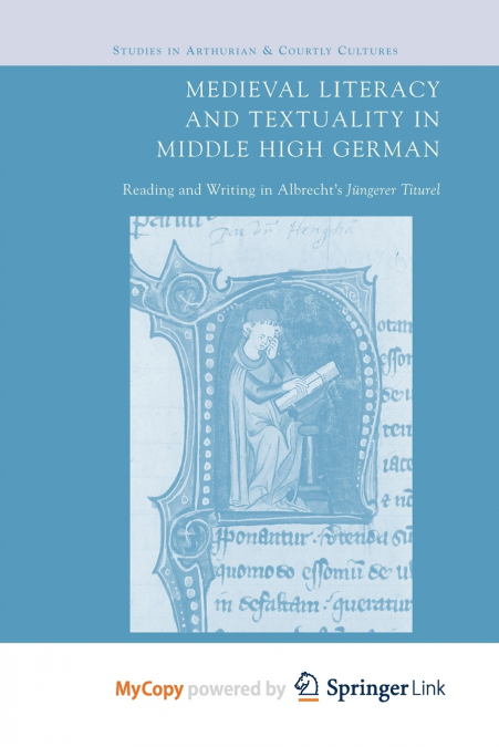 Medieval Literacy and Textuality in Middle High German