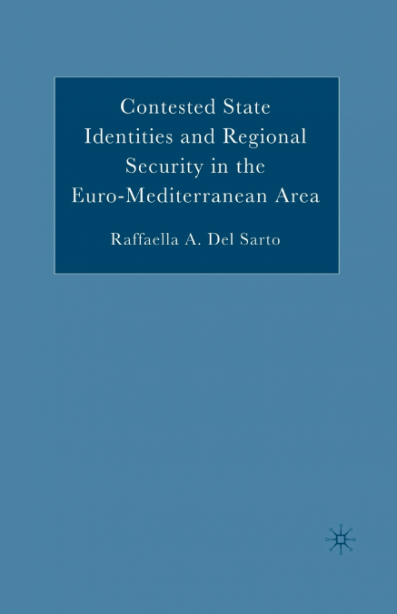 Contested State Identities and Regional Security in the Euro-Mediterranean Area