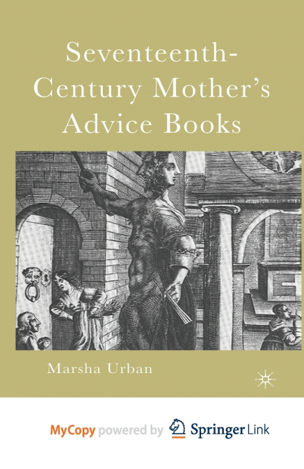 Seventeenth-Century Mother’s Advice Books