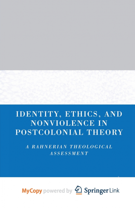 Identity, Ethics, and Nonviolence in Postcolonial Theory