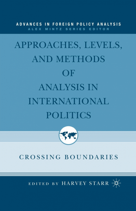 Approaches, Levels, and Methods of Analysis in International Politics
