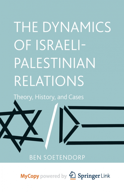 The Dynamics of Israeli-Palestinian Relations