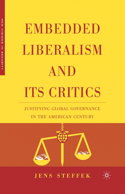Embedded Liberalism and its Critics