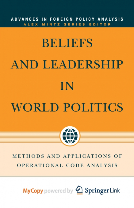 Beliefs and Leadership in World Politics