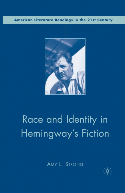 Race and Identity in Hemingway’s Fiction