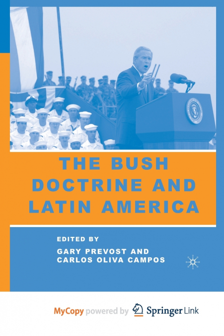 The Bush Doctrine and Latin America