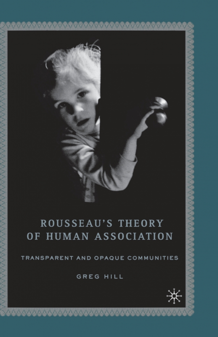 Rousseau’s Theory of Human Association