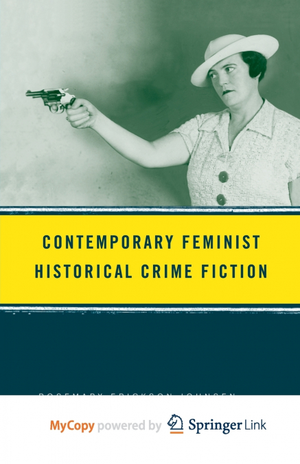 Contemporary Feminist Historical Crime Fiction