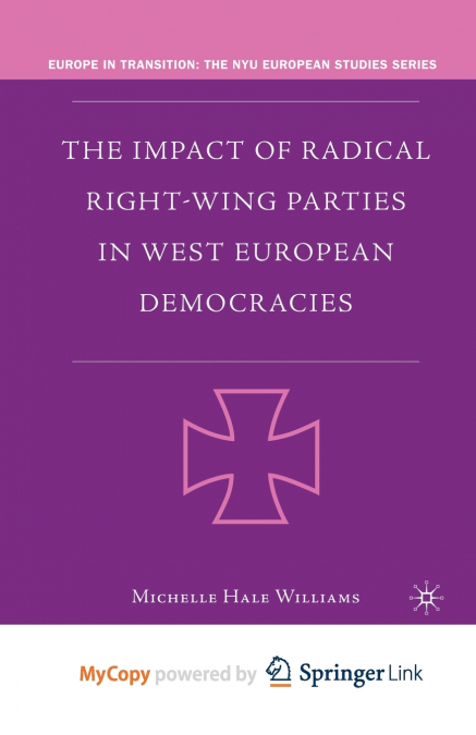 The Impact of Radical Right-Wing Parties in West European Democracies
