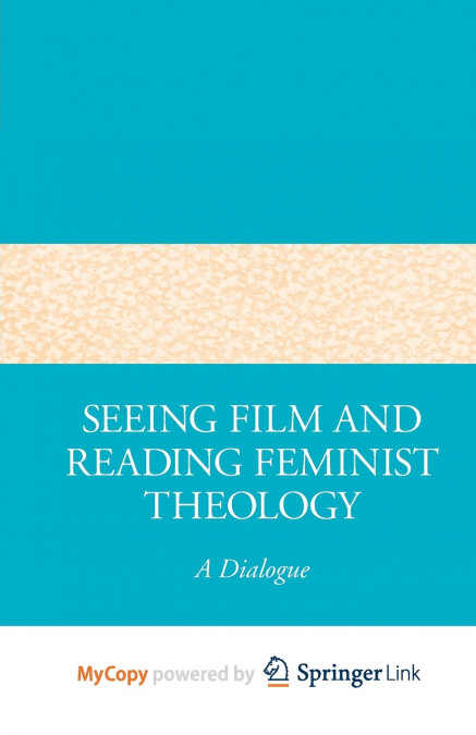 Seeing Film and Reading Feminist Theology