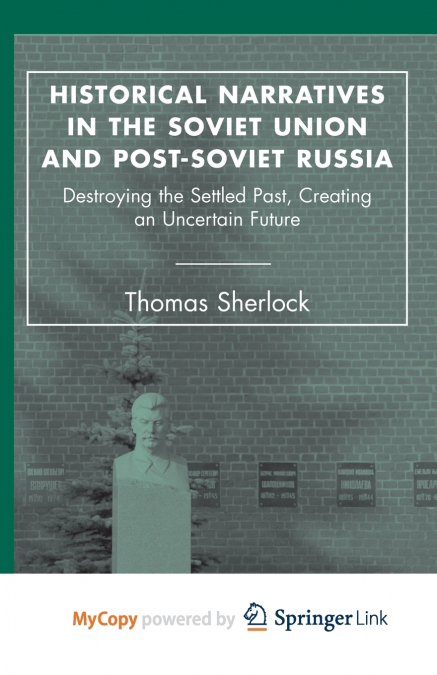 Historical Narratives in the Soviet Union and Post-Soviet Russia