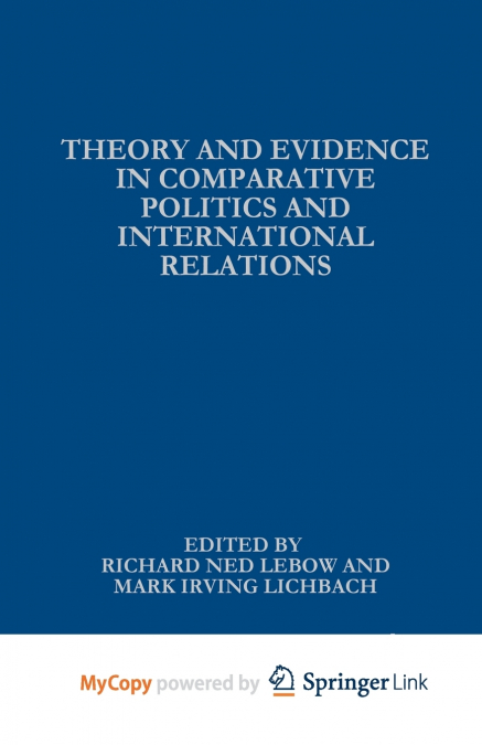 Theory and Evidence in Comparative Politics and International Relations