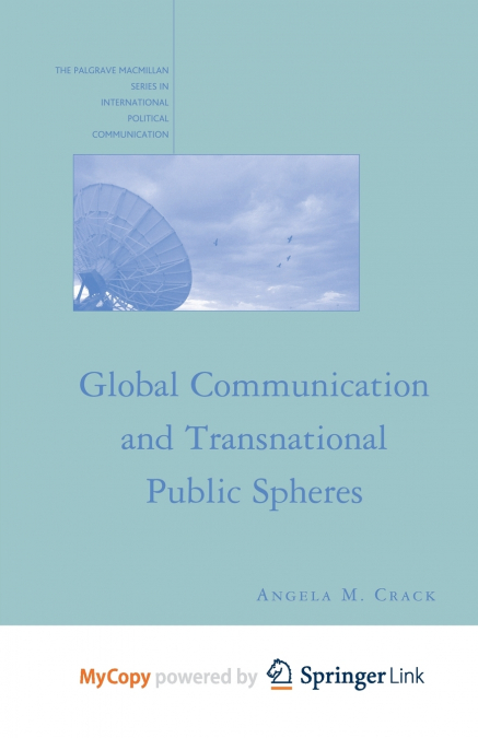 Global Communication and Transnational Public Spheres
