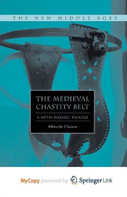 The Medieval Chastity Belt
