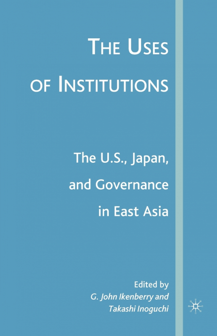 The Uses of Institutions