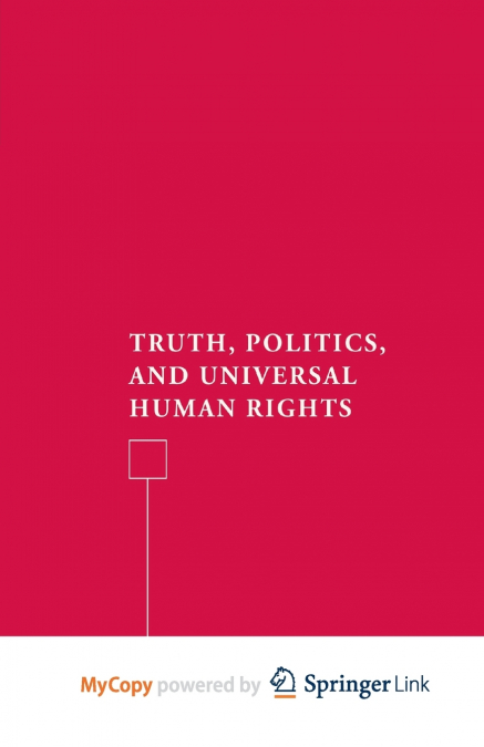 Truth, Politics, and Universal Human Rights