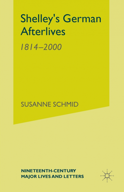 Shelley’s German Afterlives