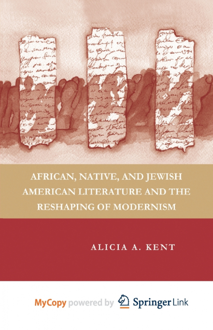 African, Native, and Jewish American Literature and the Reshaping of Modernism