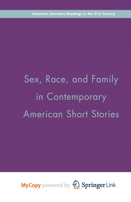 Sex, Race, and Family in Contemporary American Short Stories