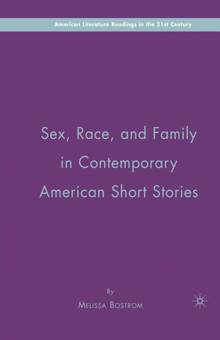 Sex, Race, and Family in Contemporary American Short Stories