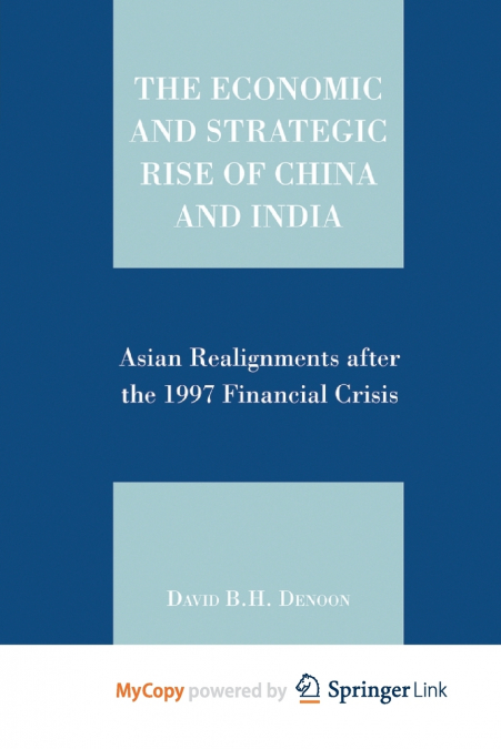 The Economic and Strategic Rise of China and India