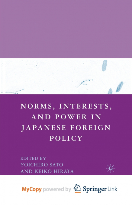 Norms, Interests, and Power in Japanese Foreign Policy