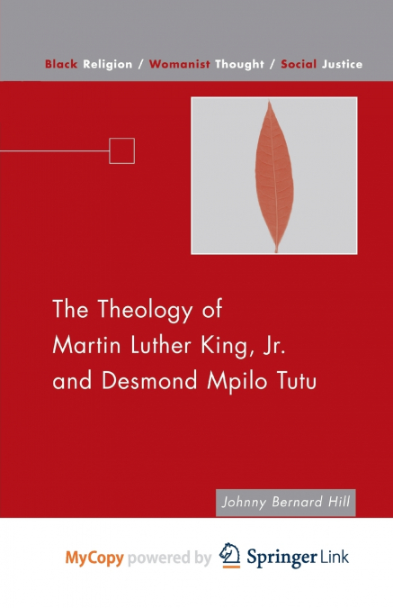 The Theology of Martin Luther King, Jr. and Desmond Mpilo Tutu