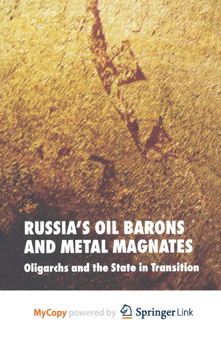 Russia’s Oil Barons and Metal Magnates