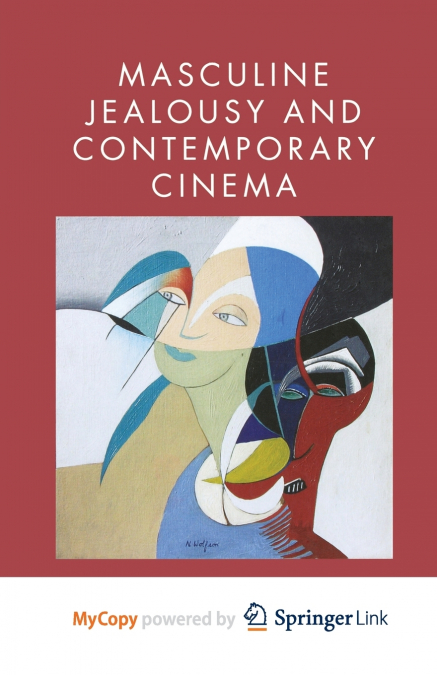 Masculine Jealousy and Contemporary Cinema
