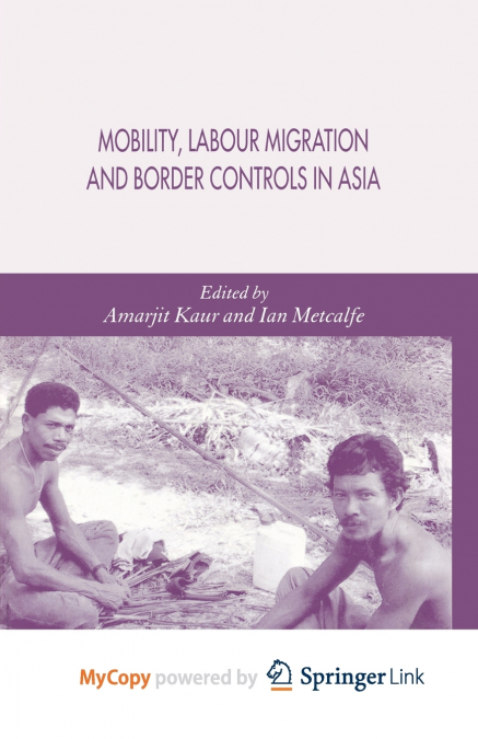Mobility, Labour Migration and Border Controls in Asia