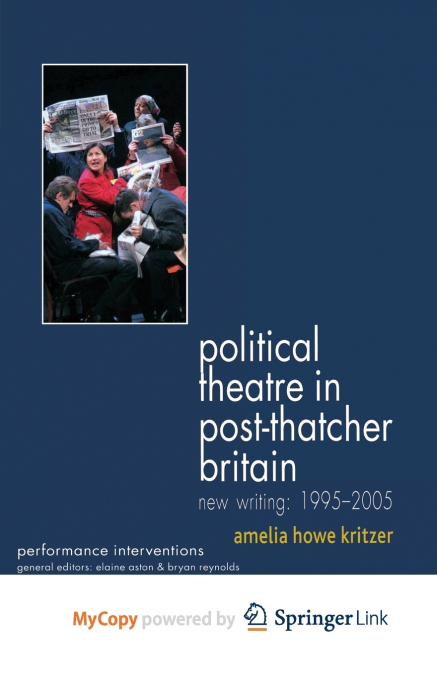 Political Theatre in Post-Thatcher Britain