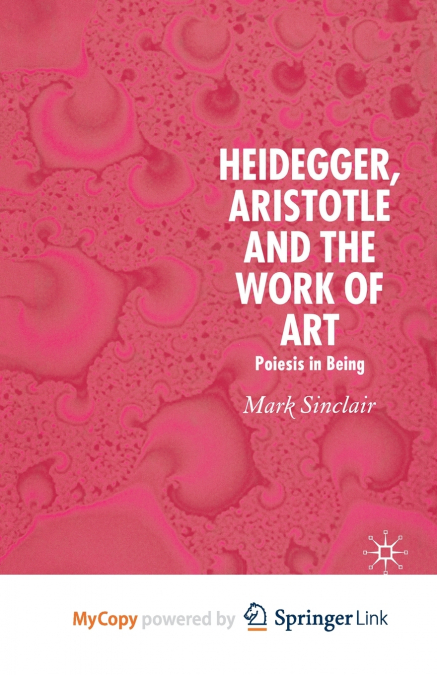 Heidegger, Aristotle and the Work of Art