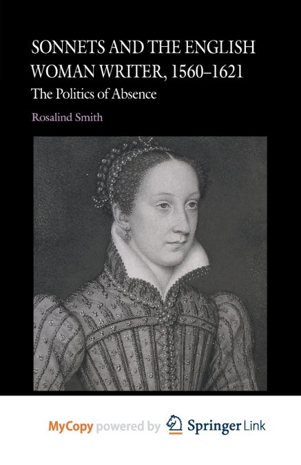 Sonnets and the English Woman Writer, 1560-1621