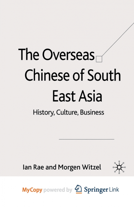 The Overseas Chinese of South East Asia