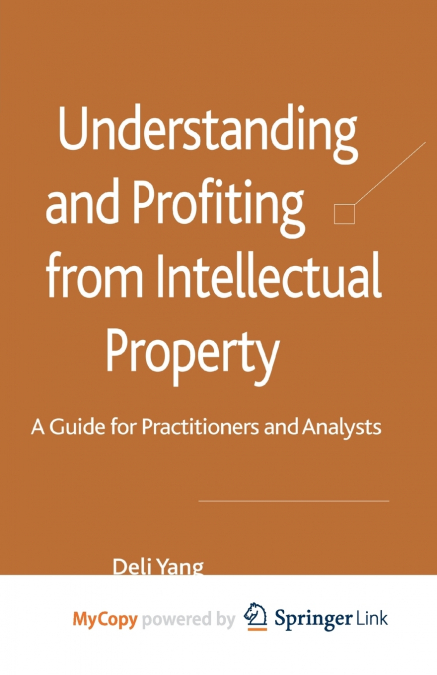 Understanding and Profiting from Intellectual Property