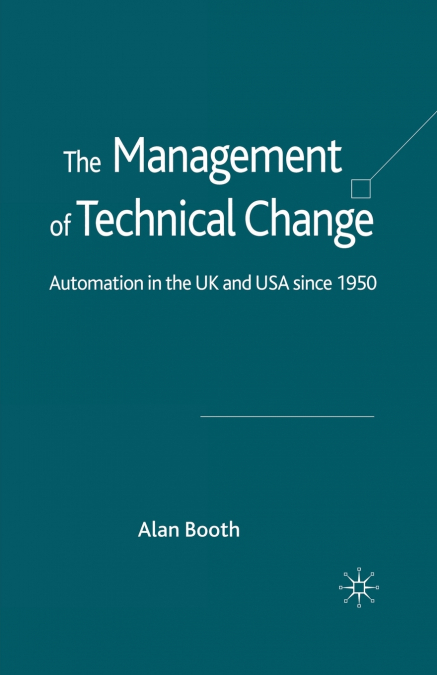 The Management of Technical Change
