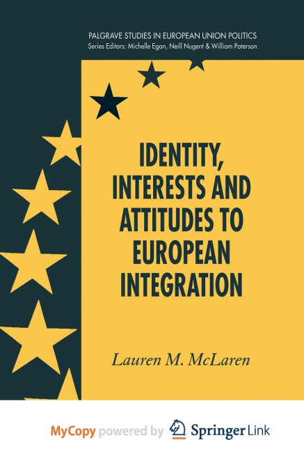 Identity, Interests and Attitudes to European Integration