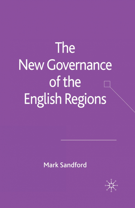 The New Governance of the English Regions