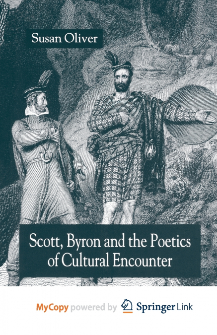 Scott, Byron and the Poetics of Cultural Encounter