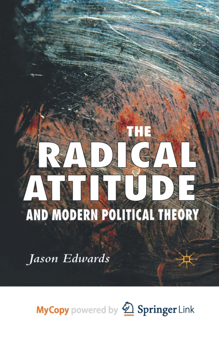 The Radical Attitude and Modern Political Theory