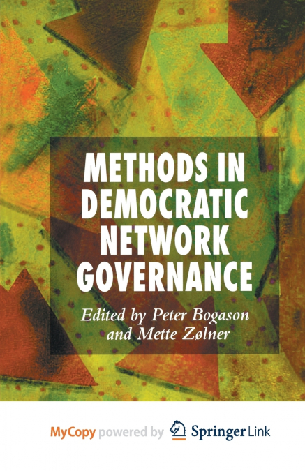 Methods in Democratic Network Governance