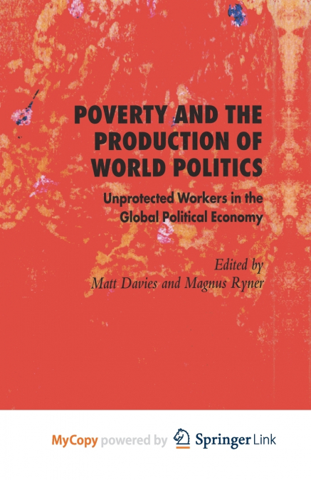 Poverty and the Production of World Politics