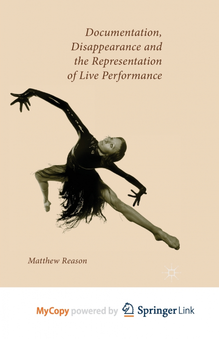 Documentation, Disappearance and the Representation of Live Performance