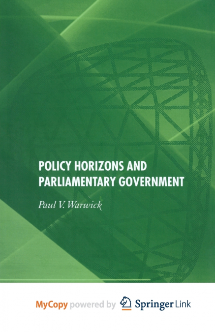 Policy Horizons and Parliamentary Government