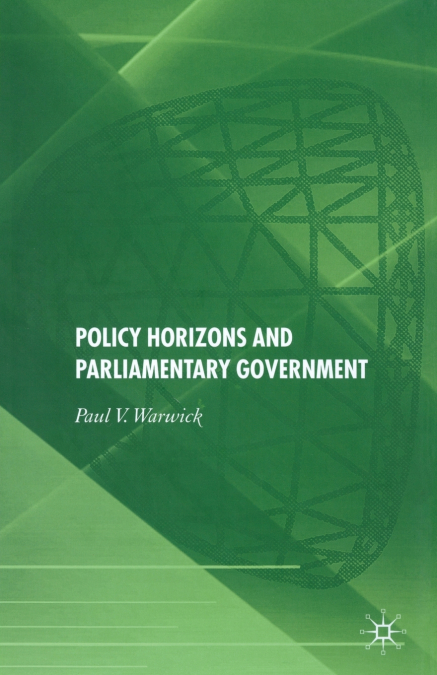 Policy Horizons and Parliamentary Government