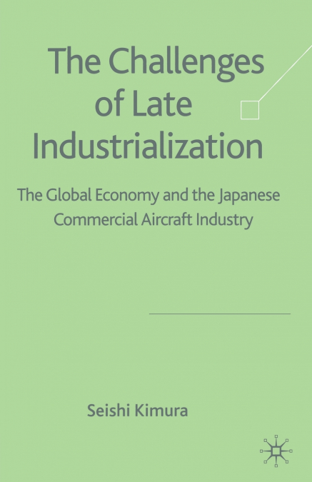 The Challenge of Late Industrialization