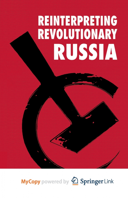 Reinterpreting Revolutionary Russia