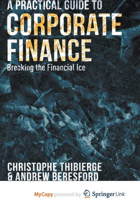 A Practical Guide to Corporate Finance