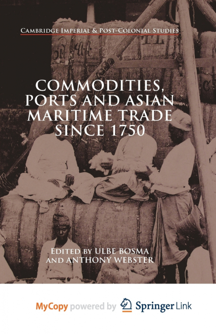 Commodities, Ports and Asian Maritime Trade Since 1750