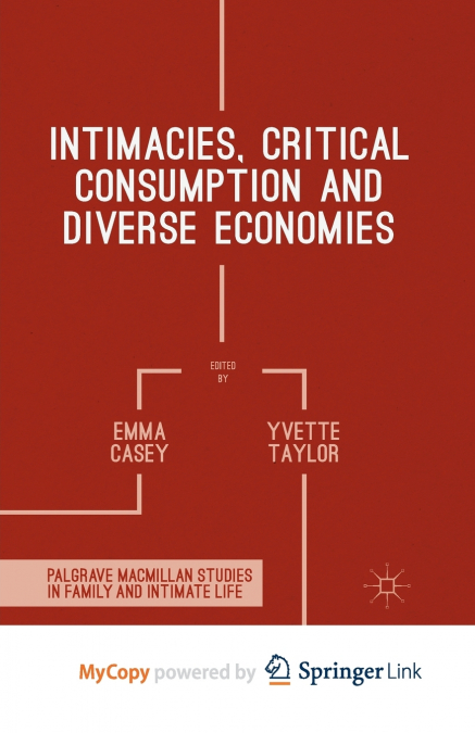Intimacies, Critical Consumption and Diverse Economies
